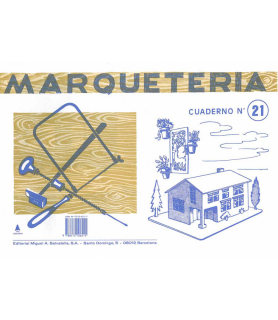 Cuadernos de Marqueteria Nº 21 Casa